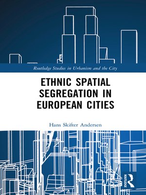 cover image of Ethnic Spatial Segregation in European Cities